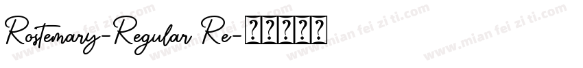 Rostemary-Regular Re字体转换
